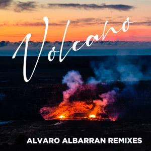 Disco Volcano (Alvaro Albarrán Remixes) de Enrique Ramil