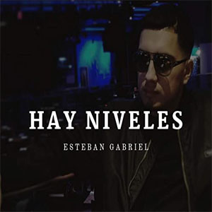 Álbum Hay Niveles de Estebán Gabriel