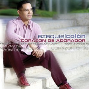 Disco Corazón de Adorador de Ezequiel Colón