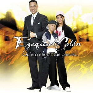 Disco Quiero Seguir Tus Pasos de Ezequiel Colón