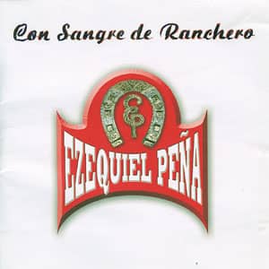Disco Con Sangre De Ranchero de Ezequiel Peña