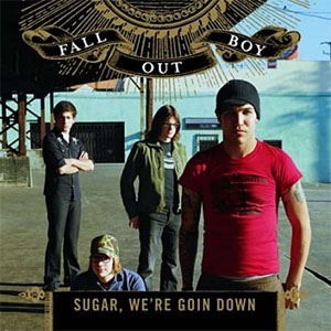 Disco Sugar, We're Goin Down de Fall Out Boy