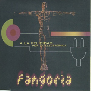 Disco A La Felicidad Por La Electrónica (Ep) de Fangoria