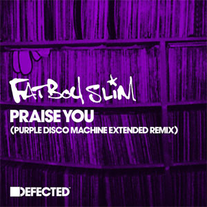 Disco Praise You (Purple Disco Machine Extended Remix) de Fatboy Slim 