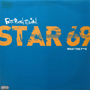 Disco Star 69 (What The F**k) de Fatboy Slim 