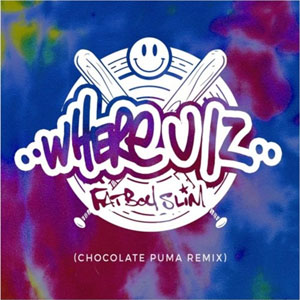 Disco Where U Iz (Chocolate Puma Remix) de Fatboy Slim 