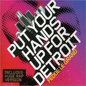 Disco Put Your Hands Up for Detroit de Fedde le Grand