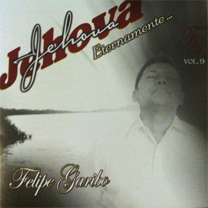 Disco Jehová Eternamente de Felipe Garibo