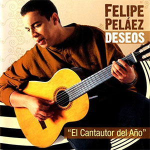 Disco Deseos de Felipe Peláez