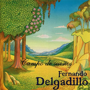 Disco Campo De Sueños de Fernando Delgadillo