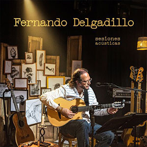 Disco Sesiones Acústicas de Fernando Delgadillo