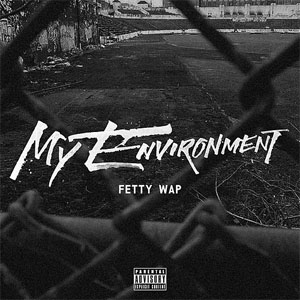 Disco My Environment de Fetty Wap