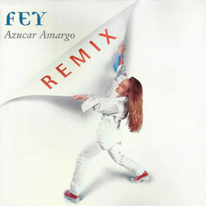 Disco Azúcar Amargo (Remix) de Fey