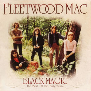 Disco Black Magic (The Best Of The Early Years) de Fleetwood Mac