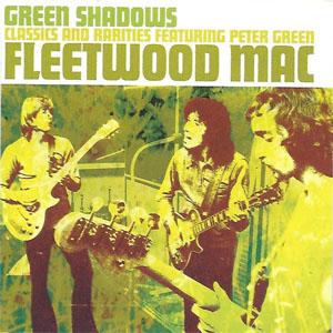 Disco Green Shadows Classics And Rarities de Fleetwood Mac