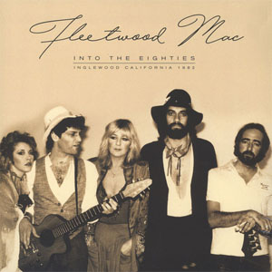 Disco Into The Eighties - Inglewood California 1982 de Fleetwood Mac