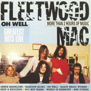 Disco Oh Well (Greatest Hits Live) de Fleetwood Mac