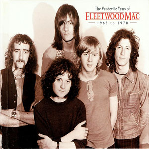 Disco The Vaudeville Years Of Fleetwood Mac 1968 To 1970 de Fleetwood Mac
