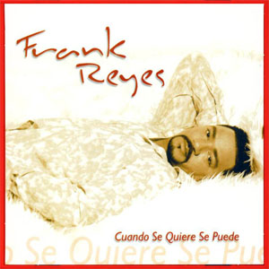 Disco Cuando Se Quiere Se Puede de Frank Reyes
