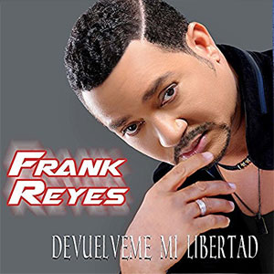 Disco Devuélveme Mi Libertad de Frank Reyes