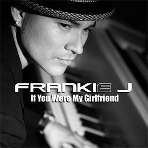 Disco If You Were My Girlfriend  de Frankie J