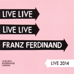 Disco Live 2014 de Franz Ferdinand