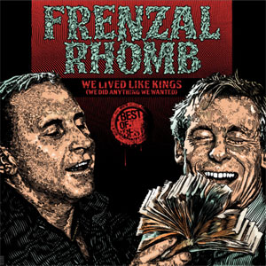 Disco We Lived Like Kings (We Did Anything We Wanted) de Frenzal Rhomb