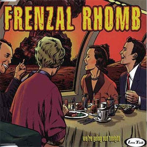 Disco We're Going Out Tonight de Frenzal Rhomb