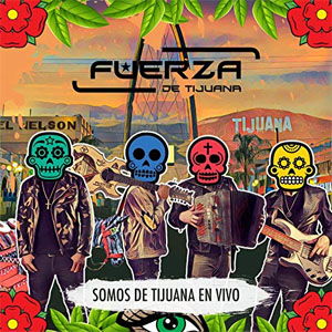 Disco Somos de Tijuana (En Vivo) de Fuerza de Tijuana