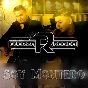 Disco Soy Montero de Fuerza Regida