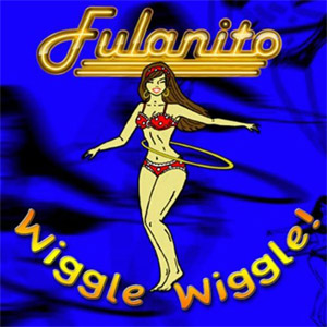 Disco Wiggle Wiggle! de Fulanito