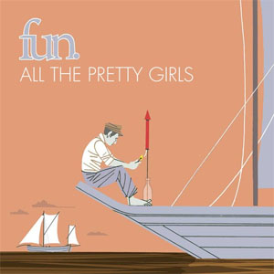 Disco All The Pretty Girls de Fun.