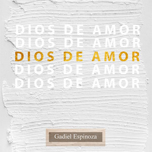 Disco Dios De Amor de Gadiel Espinoza
