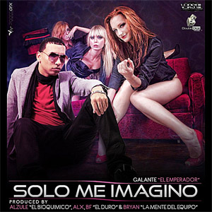 Disco Sólo Me Imagino de Galante El Emperador