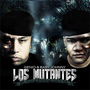 Disco Los Mutantes de Genio y Baby Johnny