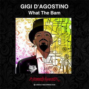 Disco What The Bam de Gigi D&#039; Agostino
