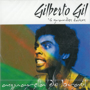 Disco Aquarela Do Brasil - 16 Grandes Éxitos de Gilberto Gil