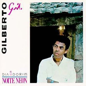 Disco Día Dorim, Noite Neon  de Gilberto Gil