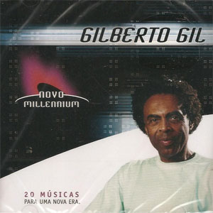 Disco Novo Millennium - 20 Músicas Para Uma Nova Era de Gilberto Gil
