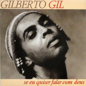 Disco Se Eu Quiser Falar Com Deus de Gilberto Gil