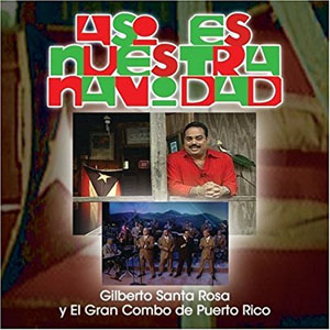 Disco Así Es Nuestra Navidad de Gilberto Santa Rosa
