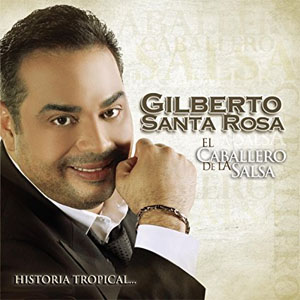 Disco El Caballero De La  Salsa de Gilberto Santa Rosa