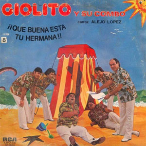 Disco ¡¡Que Buena Está Tu Hermana!! de Giolito y Su Combo