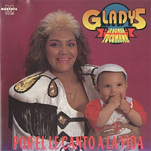 Disco Por El Canto A La Vida de Gladys La Bomba Tucumana