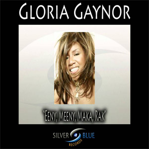 Disco Eeny, Meeny, Maka, Rak de Gloria Gaynor