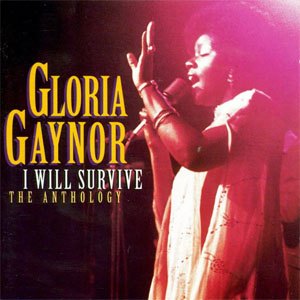 Disco I Will Survive: The Anthology de Gloria Gaynor