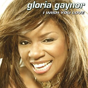 Disco I Wish You Love de Gloria Gaynor