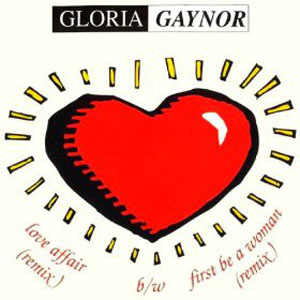 Disco Love Affair B/w First Be A Woman de Gloria Gaynor
