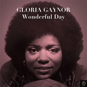 Disco Wonderful Day  de Gloria Gaynor