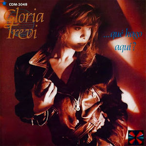 Disco Que Hago Aquí de Gloria Trevi